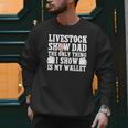 Pig Show Dad Pig Show Father Men Sweatshirt Pig Show Dad Pig Show Father Men Sweatshirt