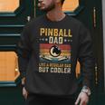 Pinball Dad Like Regular Dad But Cooler Father's Day Men Sweatshirt