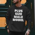 Plus Size Male Model Fat Guy Or Dad BOD Men Sweatshirt