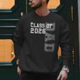 Proud Dad Of A 2026 Graduate Grad Senior Father Graduation Men Sweatshirt