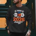 Proud Dad Of A 2026 Senior Basketball Graduation Men Sweatshirt
