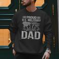 Proud Us Military Dad Father's Day For Dad Grandpa Veteran Men Sweatshirt Proud Us Military Dad Father's Day For Dad Grandpa Veteran Men Sweatshirt