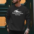 Real Men Have Curves Dad Body Men Sweatshirt