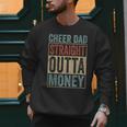 Retro Cheer Dad Straight Outta Money Men Sweatshirt