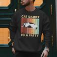Retro Fat Chonk Dad Tee Cat Daddy To A Fatty Men Sweatshirt