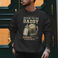 Soon To Be Daddy Fatherhood Baby Announcement Future Dad Men Sweatshirt