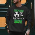 Step Dad Of The Birthday Boy Soccer Stars Outfit Men Sweatshirt Step Dad Of The Birthday Boy Soccer Stars Outfit Men Sweatshirt
