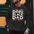 History Month Family Matching Melanin Dope Black Dad Men Sweatshirt History Month Family Matching Melanin Dope Black Dad Men Sweatshirt