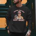 Trump Tariffed Your Mom Last Night Saying Meme Dad Men Men Sweatshirt