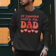 My Valentine Calls Me Dad Retro Groovy Family Daddy Papa Men Men Sweatshirt