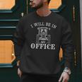 I Will Be In My Office Tractor Driver Farmer Dad Farming Small Men Sweatshirt