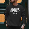 World's Greatest Dad Family Men Sweatshirt