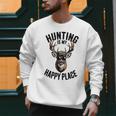 Camo Deer Hunting Is My Happy Place Dad Hunter Men Sweatshirt