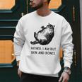 Cat Father I Am But Skin And Bones Cat Dad Meme Humor Men Sweatshirt