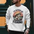 Id Rather Be Fishing Largemouth Bass Fish Dad Jokes Men Sweatshirt