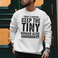New Dad Est Keep Tiny Human Alive First Time Father's Day Men Sweatshirt