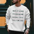 Part Time Warm Up Partner Pitching Baseball Full Time Dad Men Sweatshirt Part Time Warm Up Partner Pitching Baseball Full Time Dad Men Sweatshirt