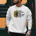 I Could Be So Much Worse I Could Start Acting Like My Dad Men Sweatshirt