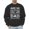 Anime Dad Like A Regular Dad Only Way Cooler Anime Men Sweatshirt