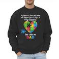Autism Dad Of Autism Daughter Daddy Shirts Autistic Support Men Sweatshirt