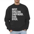 Best English Shepherd Dad Ever Dog Owner Daddy Father's Day Men Sweatshirt