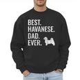 Best Havanese Dad Ever Cool Dog Owner Men Sweatshirt