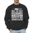 Best Husbands IVF Dad IVF Transfer Day Embryo Transfer Day Men Sweatshirt Best Husbands IVF Dad IVF Transfer Day Embryo Transfer Day Men Sweatshirt