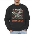 Best Truckin Dad Ever Trucker Truck Driver Father's Day Men Men Sweatshirt