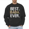 Birthday Fathers Day Christmas For Dada Dada From Granddaughter Grandson Best Dada Men Sweatshirt