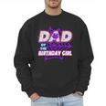 Birthday Girl Dad Of The Birthday Girl Spider Birthday Party Men Sweatshirt