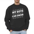My Boys Can Swim T-Shirt First Time Dad To Be Men Sweatshirt