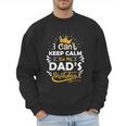 I Cant Keep Calm Its My Dad's Birthday Family Party Men Sweatshirt