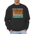 Car Guy Priorities Cars Garage Lover For Men Dad Men Sweatshirt