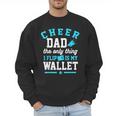 Cheer Dad Shirt Cheerleader Dad Cheerleading Competition Men Men Sweatshirt
