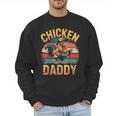 Chicken Daddy Farmer For Men Men Sweatshirt