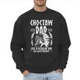 Choctaw Tribe For a Proud Choctaw Dad Men Sweatshirt