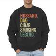 Cigar Lover For Dad Men Vintage Cigar Saying Men Sweatshirt