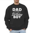 Dad Of The Birthday Boy Matching Family Party Men Sweatshirt