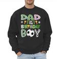 Dad Of The Birthday Boy Soccer Player Game Day Men Sweatshirt