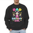 Dad Of The Birthday Girl Candy Family Bday Party Men Sweatshirt Dad Of The Birthday Girl Candy Family Bday Party Men Sweatshirt