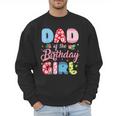 Dad Of The Birthday Girl Family Summer Beach Birthday Party Men Sweatshirt