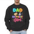 Dad Of The Birthday Girl Painting Art Birthday Girl Family Men Sweatshirt