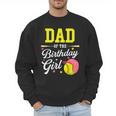 Dad Of The Birthday Girl Softball Player Theme B-Day Daddy Men Sweatshirt