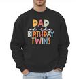Dad Of The Birthday Twins Kids Great Daddy Of Twins Bday Men Sweatshirt