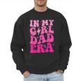 In My Dad Era Girl Groovy Retro Papa Fathers Day Men Sweatshirt