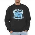 My Dad Is My Guardian Angel In Heaven Loss Father Memorial Men Sweatshirt