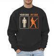 Your Dad My Dad Guitar Guitarist Rock Father's Day Men Sweatshirt