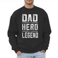 Dad Hero Legend Vintage Distressed Dad Men Sweatshirt