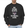 Dad The Man The Myth The Poolhall Legend Pool Billiards Dad Men Sweatshirt Dad The Man The Myth The Poolhall Legend Pool Billiards Dad Men Sweatshirt