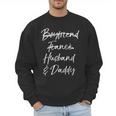 Dad Not Boyfriend Fiance Marked Out Husband & Daddy Men Sweatshirt